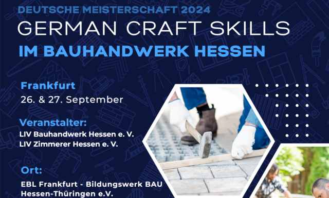 Deutsche Meisterschaft im Handwerk 2024: German Craft Skills im Bauhandwerk Hessen im Bildungszentrum EBL Frankfurt